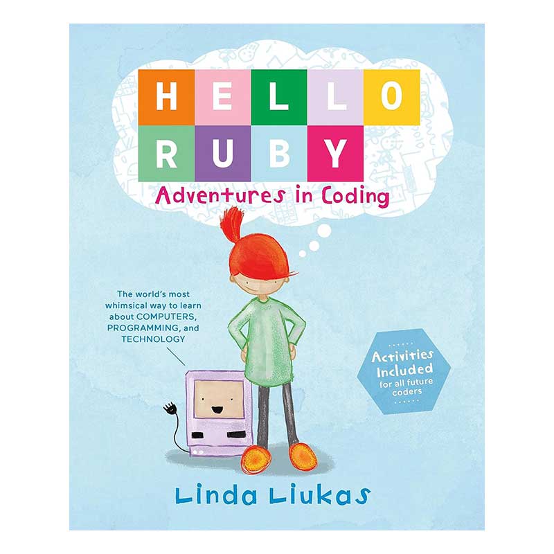 Hello Ruby: Adventures in Coding by Linda Liukas  