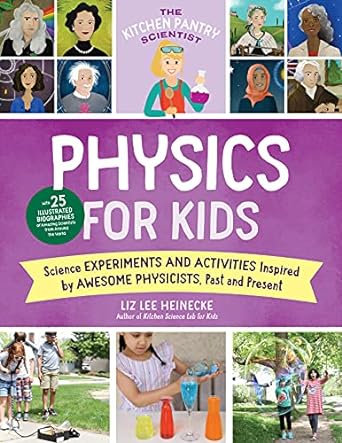 "Physics for Kids" by Liz Lee Heinecke Illustrations of different scientists