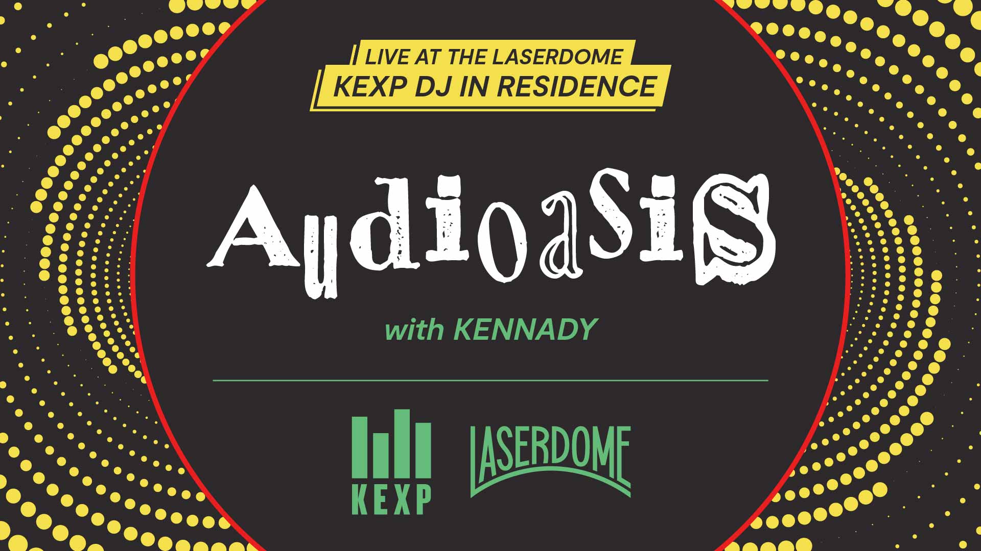 Live at the Laser Dome: KEXP DJ in Residence: Audioasis with Kennady