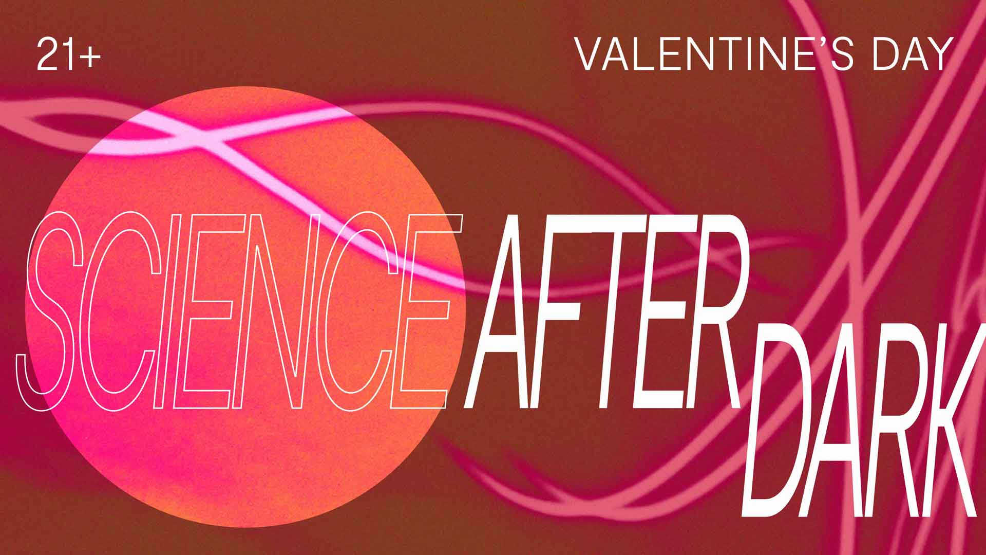 Science After Dark Valentine's Day