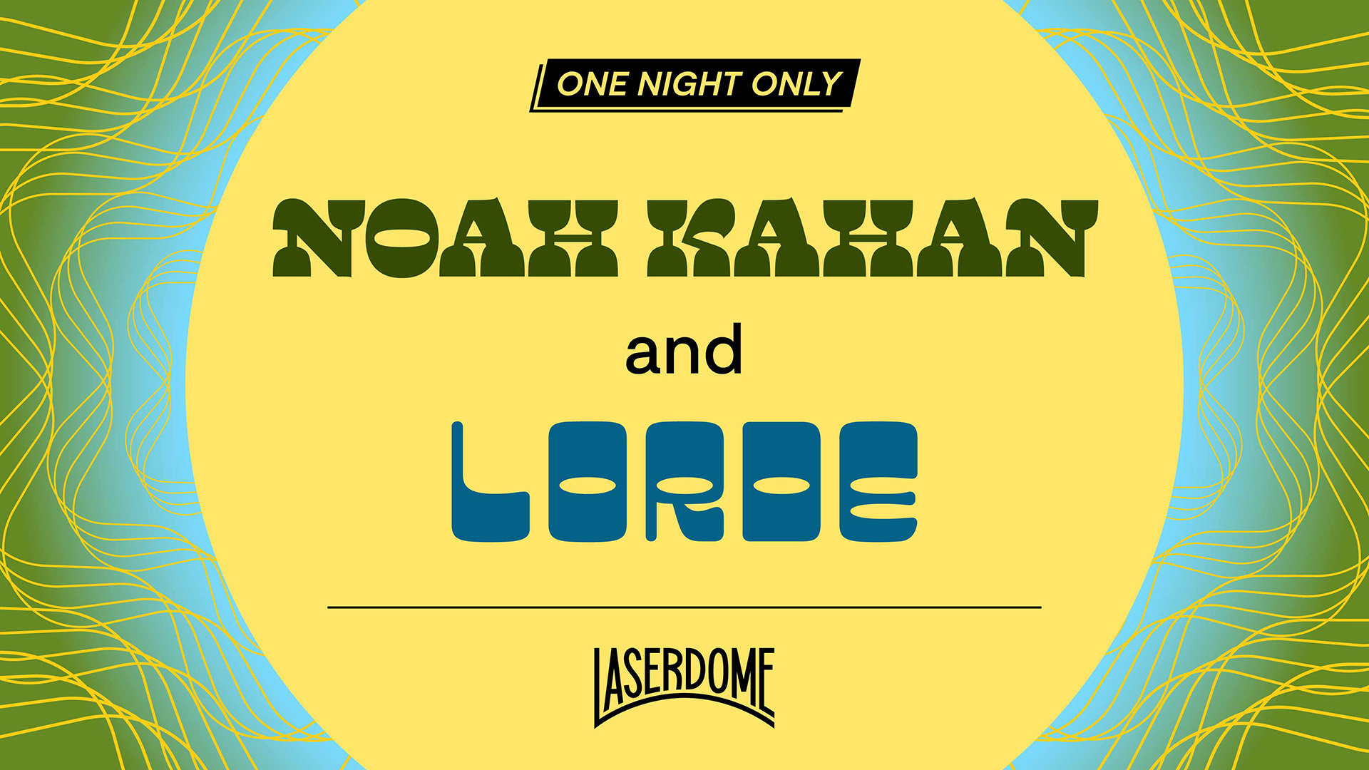 One Night Only: Noah Kahan and Lorde